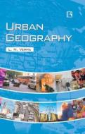 Urban Geography di L. N. Verma edito da Rawat Publications