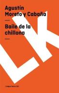 Baile de la Chillona di Agustin Moreto Y. Cabana edito da LINKGUA EDICIONES