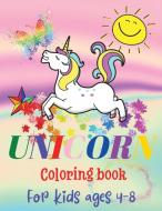 Unicorn coloring book for kids ages 4-8: Magical Unicorn Coloring Book for Girls, Boys, and Anyone Who Loves Unicorns di H. Pizeoz edito da DISTRIBOOKS INTL INC