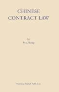 Chinese Contract Law: Theory and Practice di Mo Zhang edito da BRILL ACADEMIC PUB