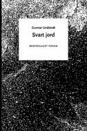 Svart Jord di Gunnar Lindstedt edito da Bonnier Forlagen