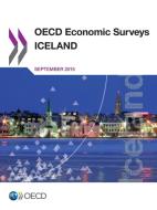 Iceland 2015 di Organisation for Economic Co-Operation and Development edito da Organization For Economic Co-operation And Development (oecd