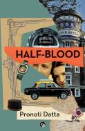 HALF-BLOOD di Pronoti Datta edito da Speaking Tiger Books