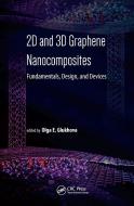 2d And 3d Graphene Nanocomposites edito da Pan Stanford Publishing Pte Ltd