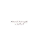 A Women's Dhammapada di Lisa Merrill edito da BLURB INC