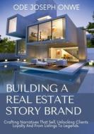 Building A Real Estate Story Brand