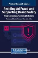 Avoiding Ad Fraud and Supporting Brand Safety Avoiding Ad Fraud and Supporting Brand Safety