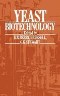 Yeast Biotechnology di David R. Berry, I. Russell, G. C. Stewart edito da Springer Netherlands