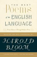 The Best Poems of the English Language di Prof. Harold Bloom edito da HarperCollins Publishers Inc