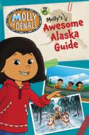 Molly of Denali: Molly's Awesome Alaska Guide di Wgbh Kids edito da HARPER FESTIVAL