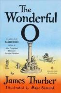The Wonderful O: (penguin Classics Deluxe Edition) di James Thurber edito da PENGUIN GROUP