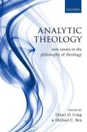 Analytic Theology di Oliver D. Crisp, Michael C. Rea edito da Oxford University Press