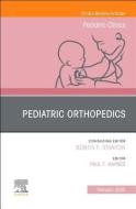 Pediatric Orthopedics, An Issue Of Pediatric Clinics Of North America di Paul Haynes edito da Elsevier - Health Sciences Division