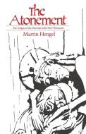 The Atonement di Martin Hengel edito da SCM Press
