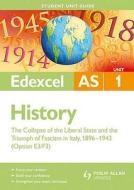 Edexcel As History Student Unit Guide: Unit 1 The Collapse Of The Liberal State And The Triumph Of Fascism In Italy, 1896-1943 (option E3/f3) di Derrick Murphy edito da Hodder Education