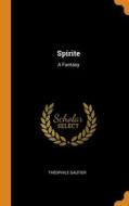 Spirite di Theophile Gautier edito da Franklin Classics