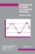 Sojourns And Extremes Of Stochastic Processes di Simeon Berman edito da Taylor & Francis Ltd