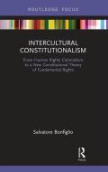 Intercultural Constitutionalism di Salvatore Bonfiglio edito da Taylor & Francis Ltd