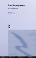 The Superpowers di Paul Dukes edito da Routledge