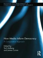 How Media Inform Democracy edito da Taylor & Francis Ltd