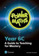 Power Maths Year 6 Teacher Guide 6C edito da Pearson Education