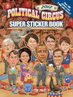 Political Circus Super Sticker Book di Tim Foley edito da Dover Publications Inc.