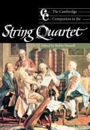 The Cambridge Companion to the String Quartet edito da Cambridge University Press