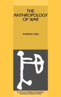 The Anthropology of War edito da Cambridge University Press