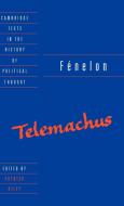 Fenelon di Francois De Salignac Fenelon, Frangois de Fenelon, Frangois de F. Nelon edito da Cambridge University Press