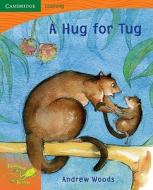 Pobblebonk Reading 1.5 A Hug For Tug di Andrew Woods edito da Cambridge University Press