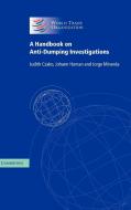 A Handbook on Anti-Dumping Investigations di Judith Czako, Johann Human, Jorge Miranda edito da Cambridge University Press