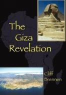The Giza Revelation di Cliff Brennen edito da iUniverse