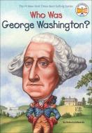 Who Was George Washington? di Roberta Edwards edito da TURTLEBACK BOOKS