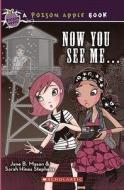 Now You See Me... di Jane B. Mason, Sarah Hines Stephens edito da Turtleback Books