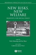 New Risks, New Welfare di Ian Shaw, Manning, I. Shaw I. edito da John Wiley & Sons
