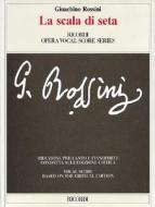 Gioachino Rossini - La Scala Di Seta (the Silken Ladder): Opera Vocal Score Critical Edition by Anders Wiklund edito da RICORDI