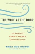 The Wolf At The Door di Michael J. Graetz, Ian Shapiro edito da Harvard University Press