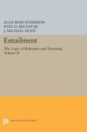 Entailment, Vol. II di Alan Ross Anderson, Nuel D. Belnap, J. Michael Dunn edito da Princeton University Press