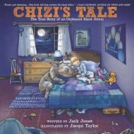 Chizi's Tale: The True Story of an Orphaned Black Rhino di Jack Jones edito da Keras