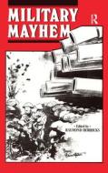 Military Mayhem edito da D J Costello (publishers)