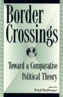 Border Crossings di Fred Dallmayr edito da Lexington Books