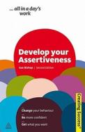 Develop Your Assertiveness di Sue Bishop edito da Kogan Page