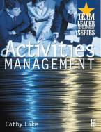 Activities Management di Cathy Lake edito da Taylor & Francis Ltd
