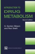 Introduction to Drug Metabolism di G. Gordon Gibson And Paul Skett edito da Springer