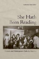 She Hath Been Reading di Katherine West Scheil edito da Cornell University Press