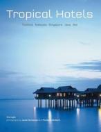 Tropical Hotels di Kim Inglis edito da Tuttle Publishing