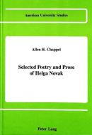 Selected Poetry and Prose of Helga Novak di Allen H. Chappel edito da Lang, Peter