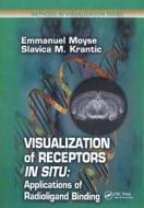 Visualization of Receptors In Situ di Emmanuel Moyse edito da CRC Press