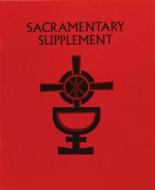 Sacramentary Supplement: edito da Catholic Book Publishing Corp