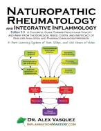 Naturopathic Rheumatology and Integrative Inflammology V3.5 di Alex Vasquez edito da International College of Human Nutrition and Funct